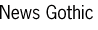 News Gothic